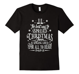 Christmas Cheer Is Singing Loud For All To Hear! T-Shirt