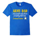 Army Dad Shirt-Proud Army Dad T Shirt Gift Idea