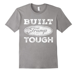 Built Trump Tough Shirt