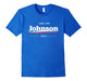 Feel The Johnson T-Shirt | Gary Libertarian Party Tshirt