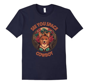 Copy Of See You Space Corgi Cowboy T-Shirt