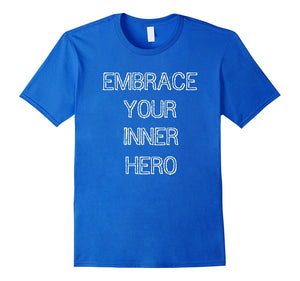 Embrace Your Inner Hero T-Shirt