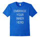 Embrace Your Inner Hero T-Shirt