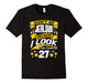 Don'T Be Jealous Because I Look This Good At 27 T-Shirt