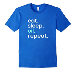 Eat Sleep Oil Repeat Essential Oil T-Shirt