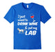I Just Want To Drink Wine & Pet My Lab Funny Dog Lover T-Shirt