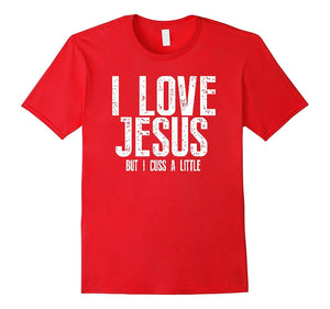 Christianity T-Shirt : I Love Jesus But I Cuss A Little Tshi