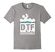 Dtf - Down To Float - Kayak Canoe T Shirt