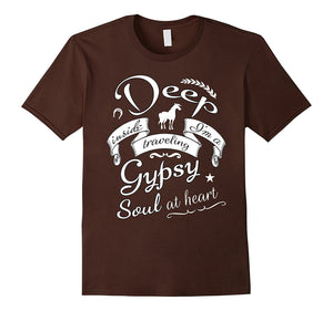 Deep Inside I'M A Traveling Gypsy Soul At Heart T Shirt Art