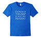 Donald Trump Is Not My President #Notmypresident Tee
