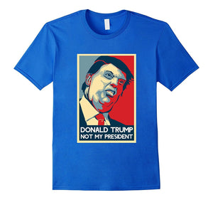 Election Hope Poster Trump Not My President T-Shirt