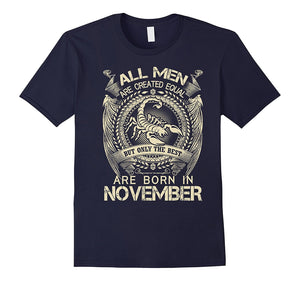 All Men Are Created Equal But Only The Best Born In November
