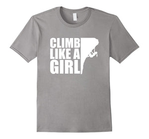 Climb Like A Girl Teeshirt Rock Climbing T-Shirt