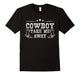 Cowboy Take Me Away Southern Girl Gifts