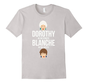 Dorothy In The Streets Blanche In The Sheets