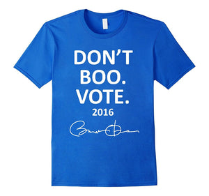 Don'T Boo. Vote Shirt