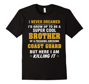 Coast Guard Brother Shirt - Cool Brother Of Coast Guard