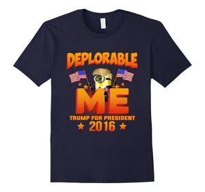 Deplorable Me T-Shirt Trump For President