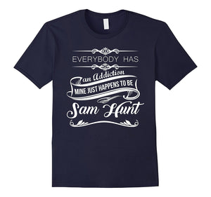 Everybody Has An Addiction Sam Hunt T-Shirt