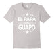 El Papa Mas Guapo T Shirt