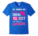 All Women Are Created Equal But The Best Born In November