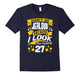 Don'T Be Jealous Because I Look This Good At 27 T-Shirt