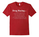 Drag Racing Definition Funny Car Lover Gift T-Shirt