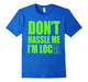 Don'T Hassle Me I Am Local Movie Tshirt - Funny Gift Tshirt
