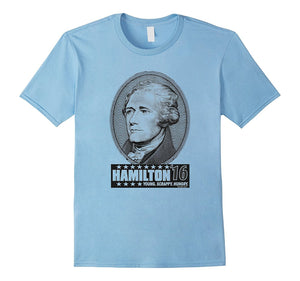 Alexander Hamilton For President 2016 Tshirt