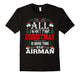 All I Want For Christmas More Time With My Airman T-Shirt