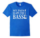 Bass Players' Kids T Shirt-My Papa Slaps The Bass Funny Teebass