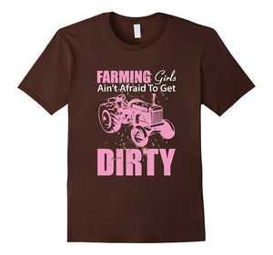 Farm Girls Aren'T Afraid To Get Dirty Funny T-Shirt