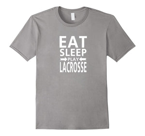 Eat Sleep Play Lacrosse Awesome Sports Funny T-Shirt