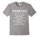 Farming Noun [Farm-Ing] T-Shirt