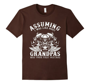 Assuming I Was Like Most Grandpas T-Shirt