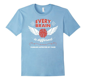 Every Brain Is Different Family Affected By Fasd Funny Shirt