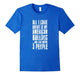 All I Care About Is My American Bulldog T-Shirt