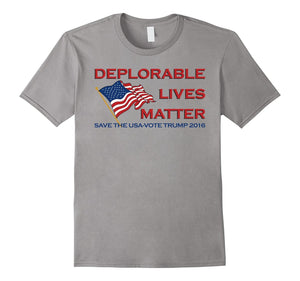 Deplorable Lives Matter T Shirt
