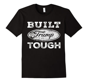 Built Trump Tough Shirt