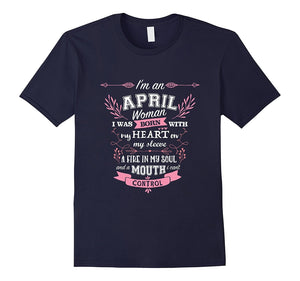 April Birthday Gift T-Shirt I'M An April Woman