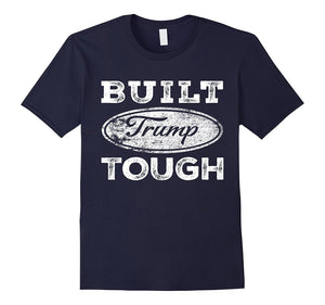 Built Trump Tough Shirt