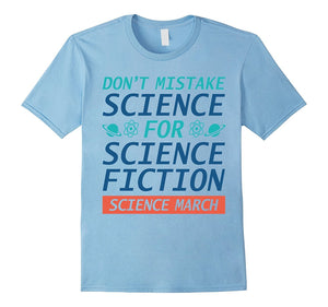 Don'T-Mistake-Science-For-Science-Fiction-Science-March