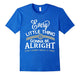 Every Little Thing Gonna Be Alright T Shirt, Alright T Shirt