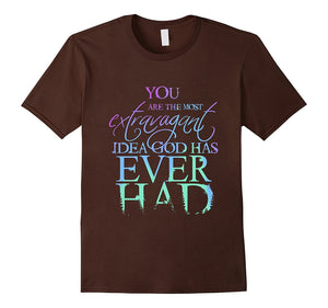 Extravagant Idea: You Are T-Shirt