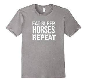 Eat Sleep Horses Repeat Best Equestrian Funny T-Shirt