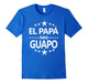 El Papa Mas Guapo T Shirt
