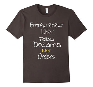 Entrepreneur Life Follow Dreams Short Sleeve T-Shirt