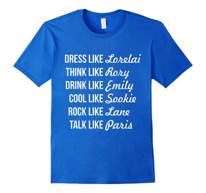 Dress Like Gilmore Shirt For Girls