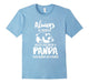 Always Be Yourself Unless You Can Be A Panda Gift T-Shirt