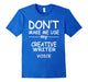 Creative Writer T-Shirt, Awesome Job